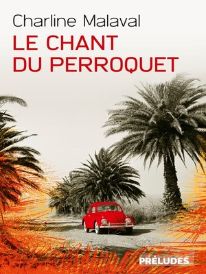 cover image of Le Chant du Perroquet